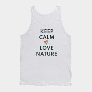 KEEP CALM AND LOVE NATURE Tank Top